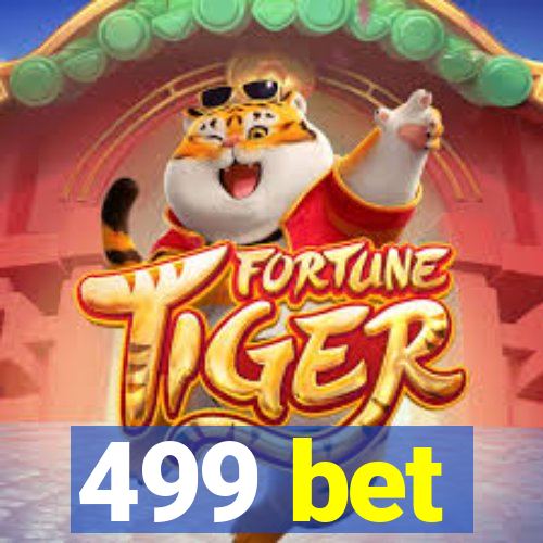 499 bet